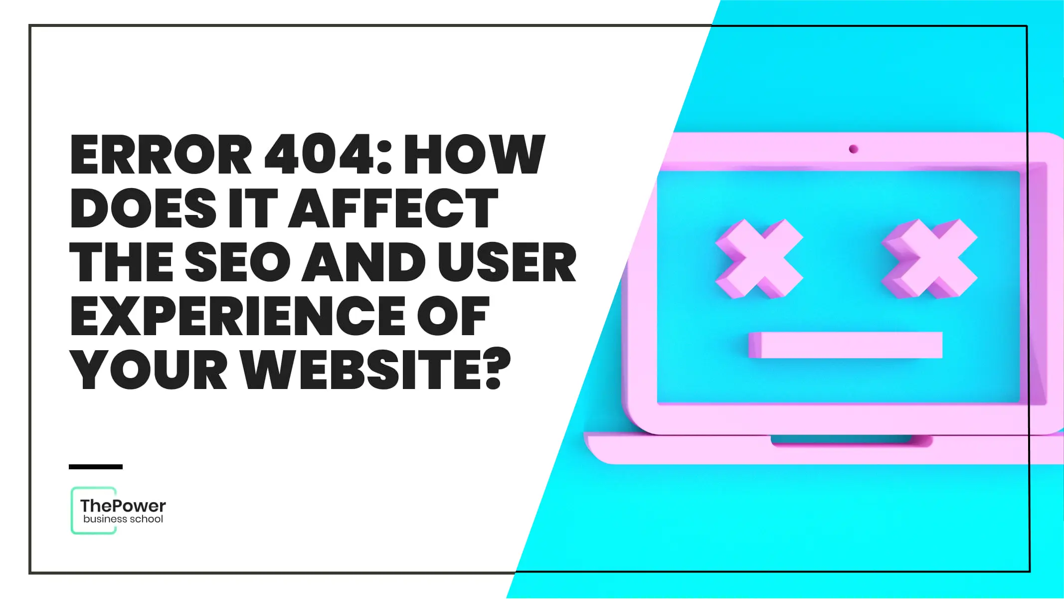 Error 404: How does it affect your website’s SEO and user experience?