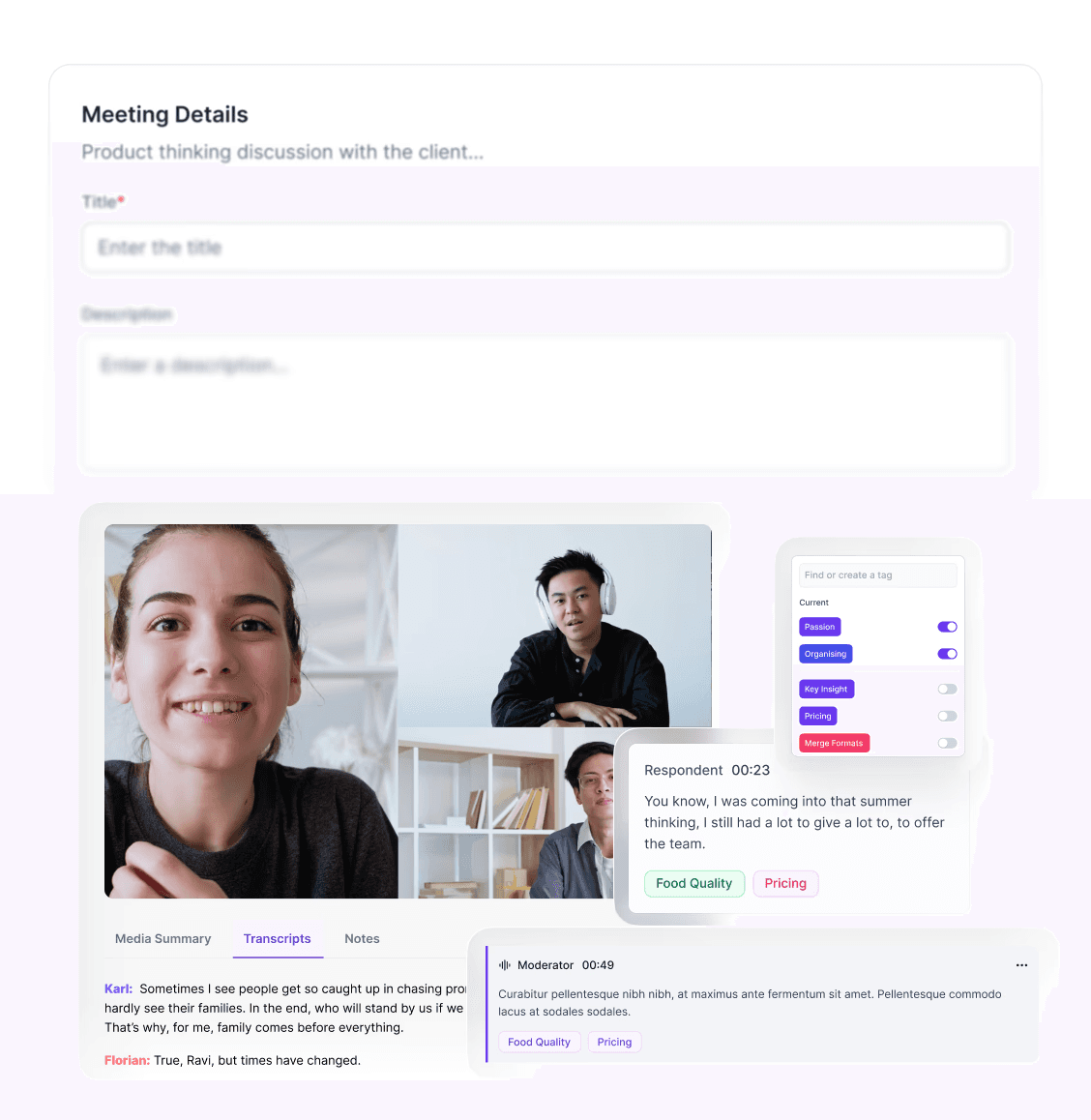 A digital meeting and transcription dashboard featuring a video conference interface with live participant feeds. The UI includes automated transcripts with speaker labels like "Karl" and "Florian," alongside a "Meeting Details" section for title and description entry. Floating tags such as "Food Quality," "Pricing," and "Key Insight" demonstrate AI-powered sentiment and topic analysis for qualitative research.