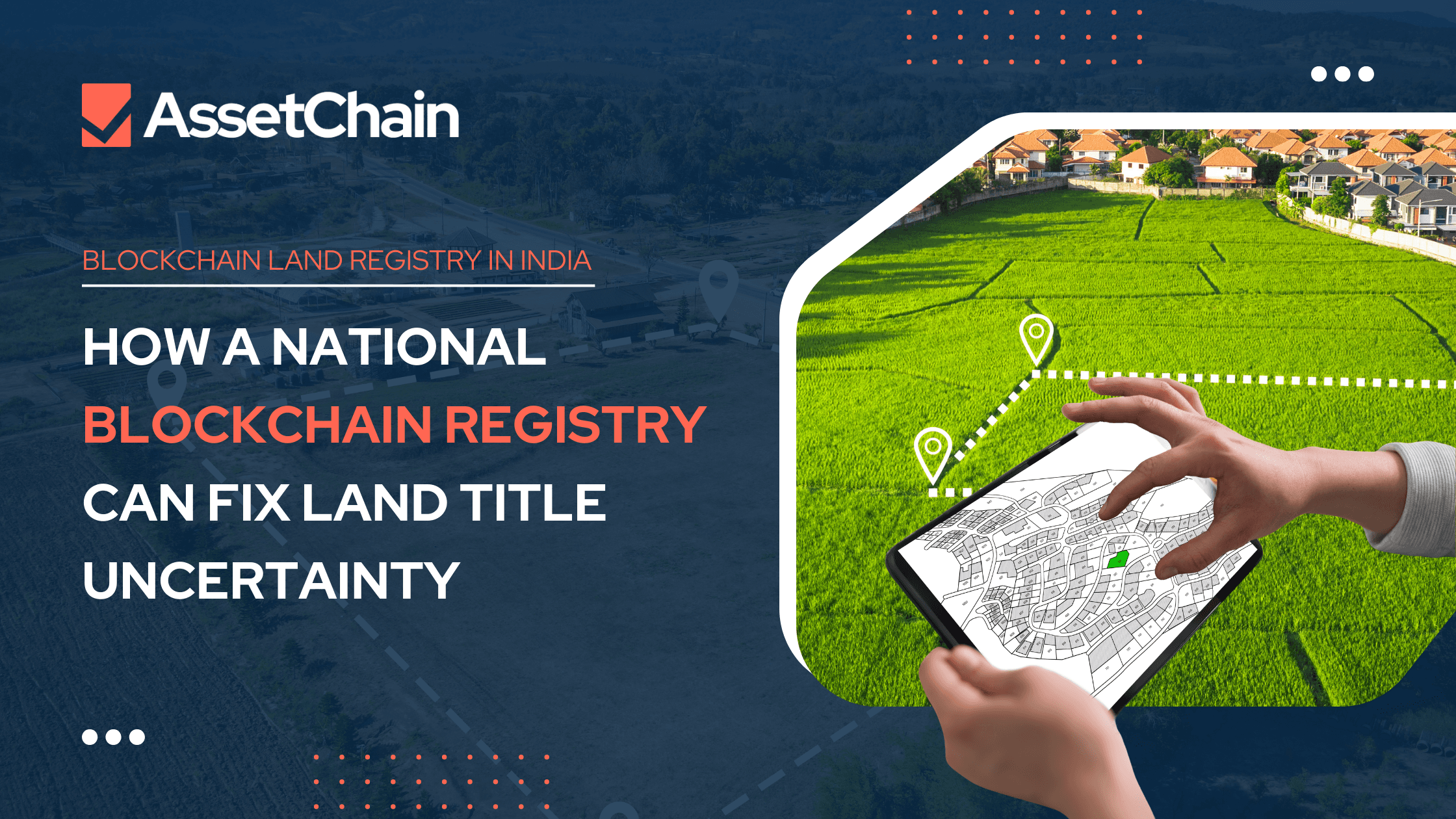 Blockchain Land Registry in India: How a National Blockchain Registry Can Fix Land Title Uncertainty