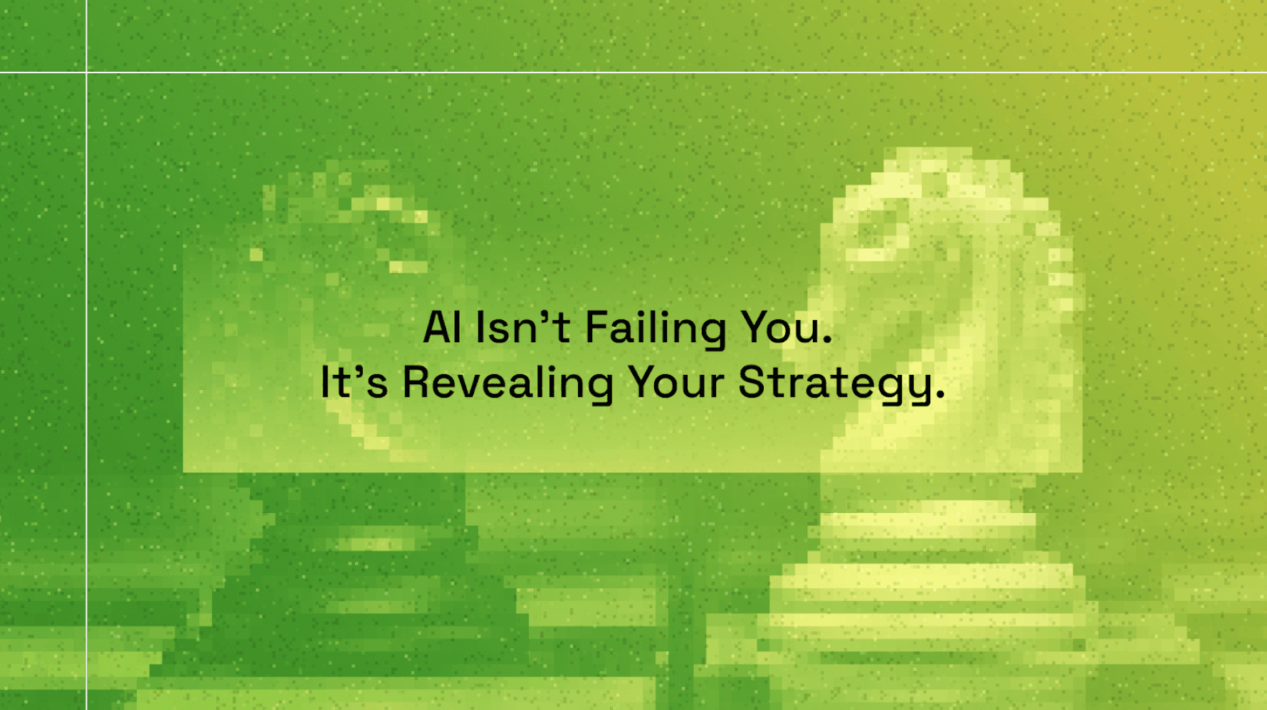 AI isn't failing you. 