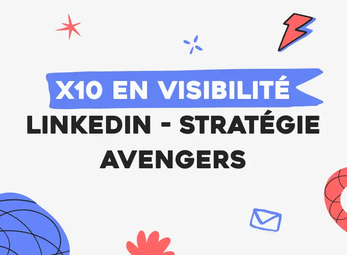 Stratégie avengers LinkedIn