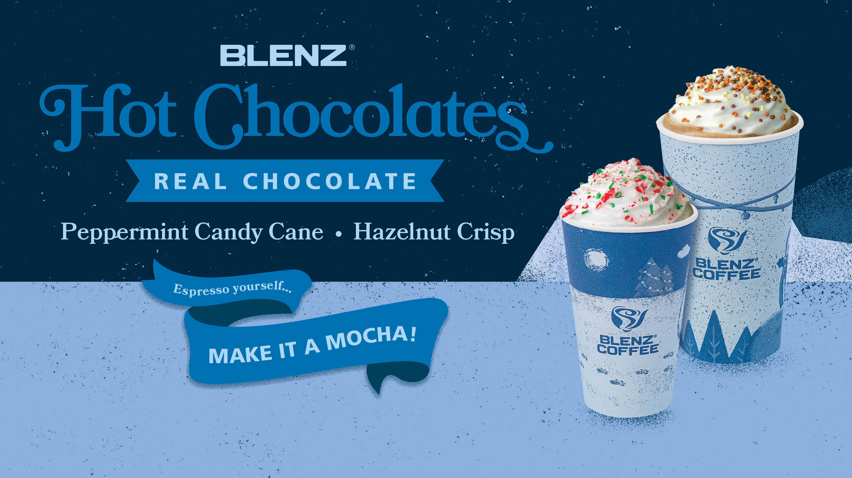 Two classic Hot Chocolates available for the season: Peppermint Candy Cane and Hazelnut Crisp.