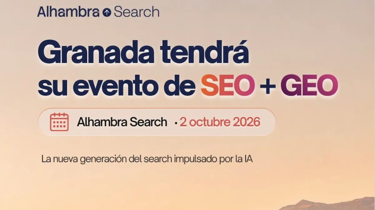 Alhambra Search: El primer evento de España que combina SEO y GEO, 2 de octubre