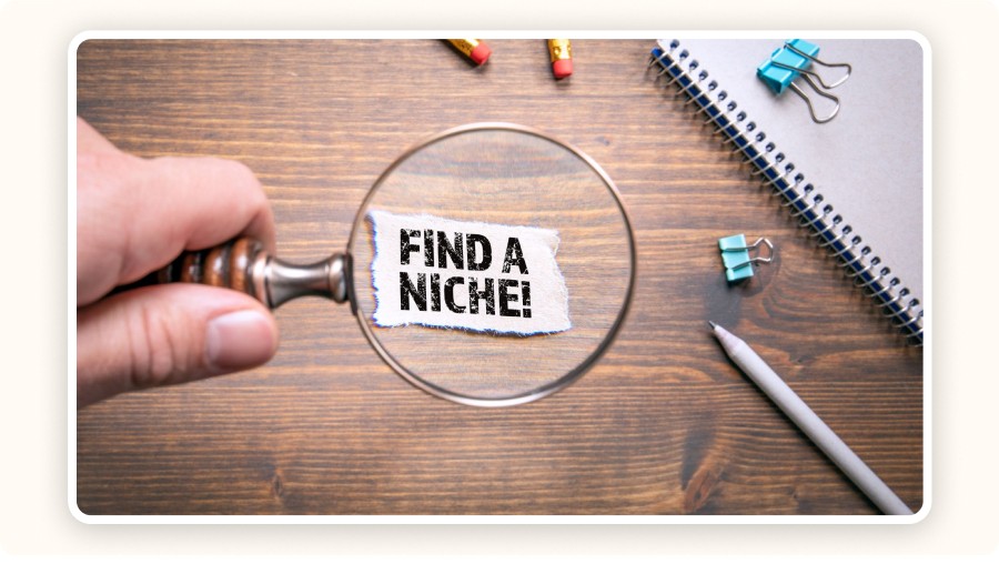 note reading “Find a niche!”