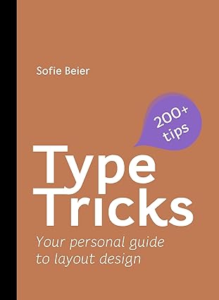 Type Tricks - Layout design: Your Personal Guide to Layout Design
