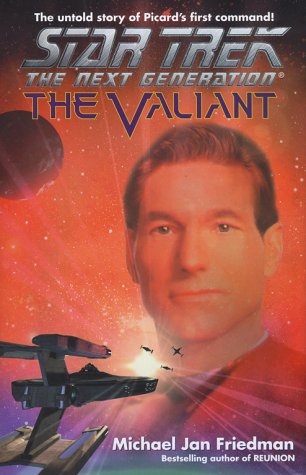 Star Trek the Next Generation-The Valiant book cover showing a portrait of a young Jean Luc-Picard, amongst a bright space scene that features a starfleet spaceship advancing towards a cluster of alien vessels, with a dark planetary body in the distance.