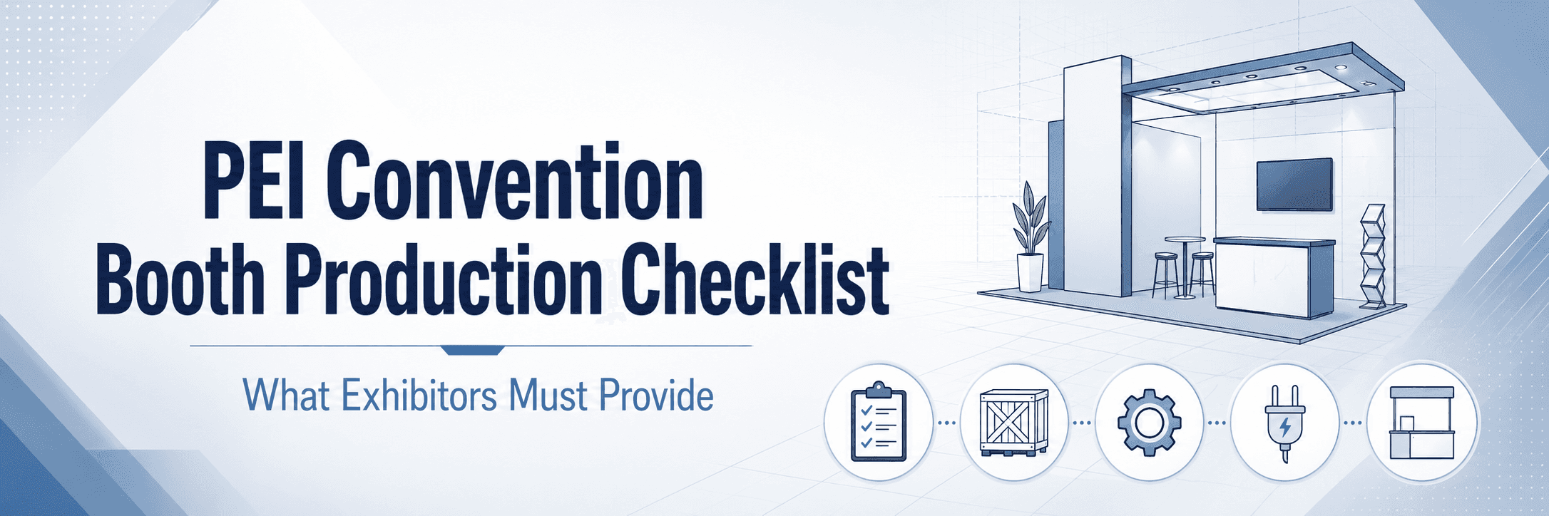 PEI Convention booth production checklist cover with exhibit booth, checklist, freight crate, utilities, and prebuild icons.