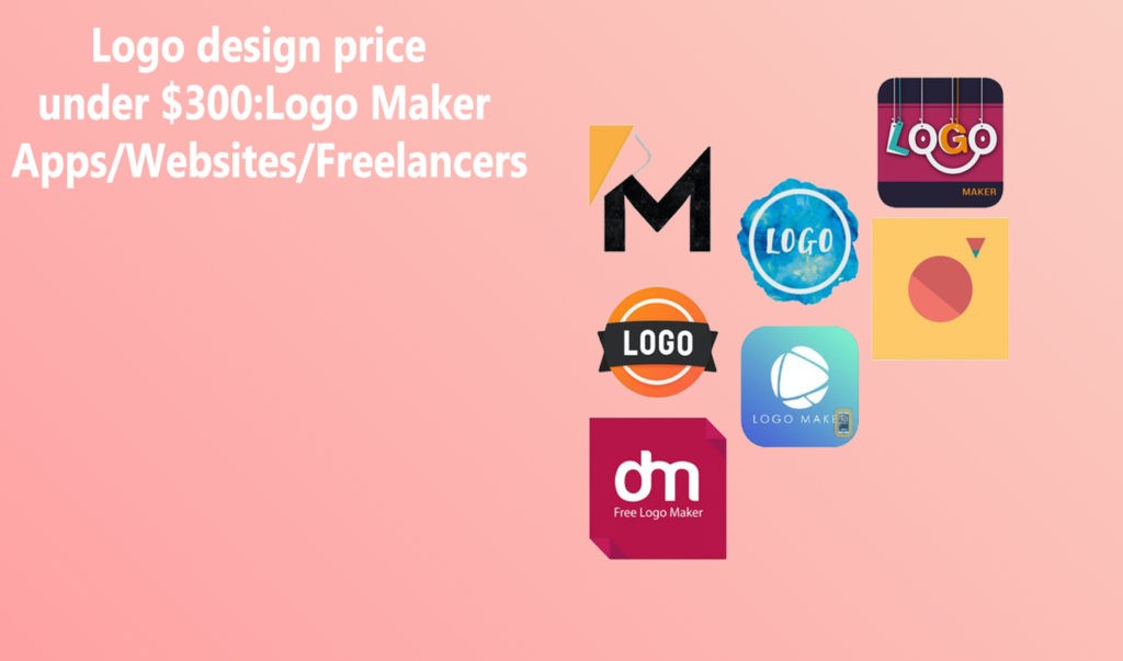 2Logo design price under 300 Logo Maker Apps Websites Freelancers