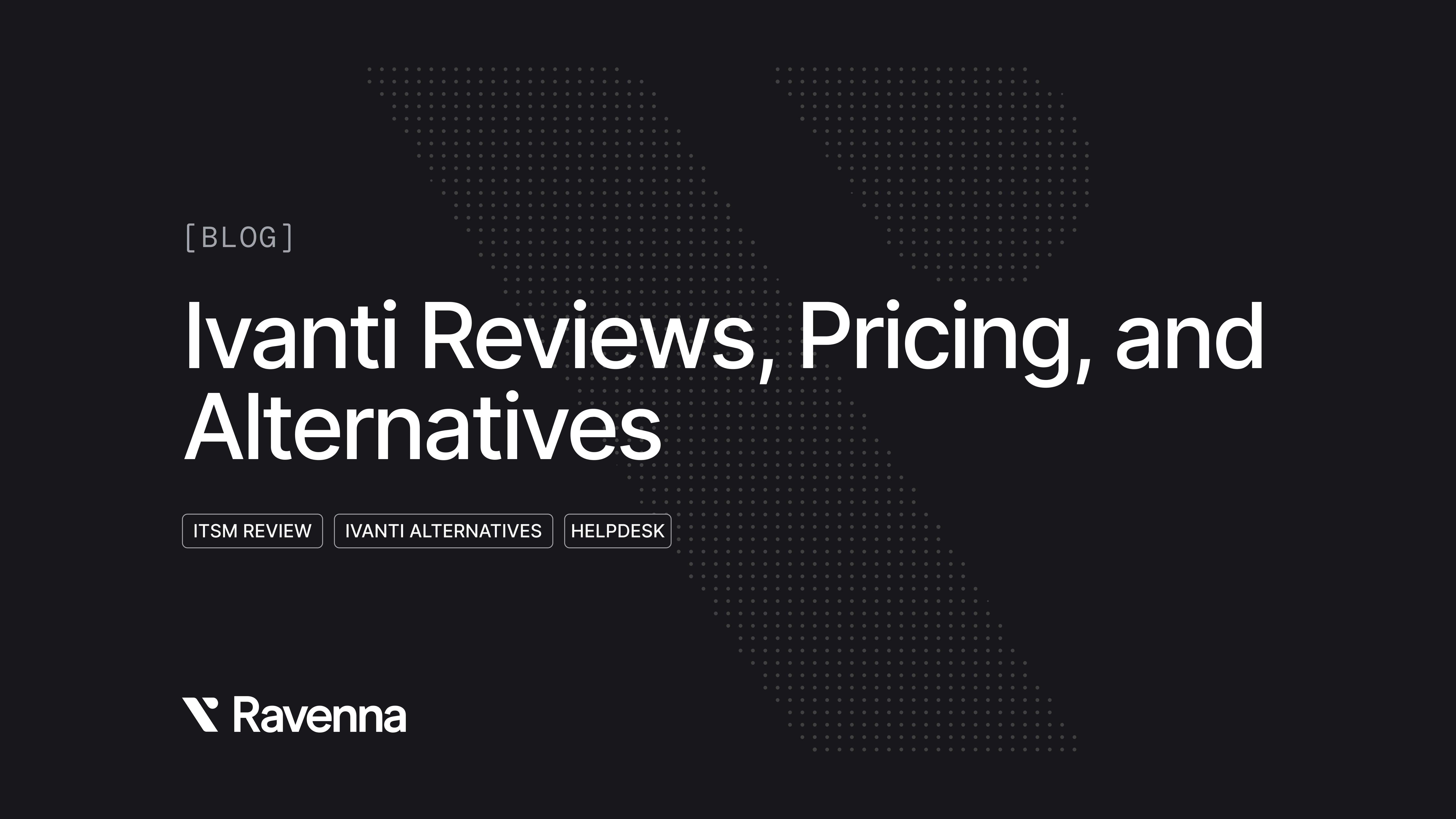 Ivanti Reviews, Pricing, and Alternatives (December 2025) - Blog