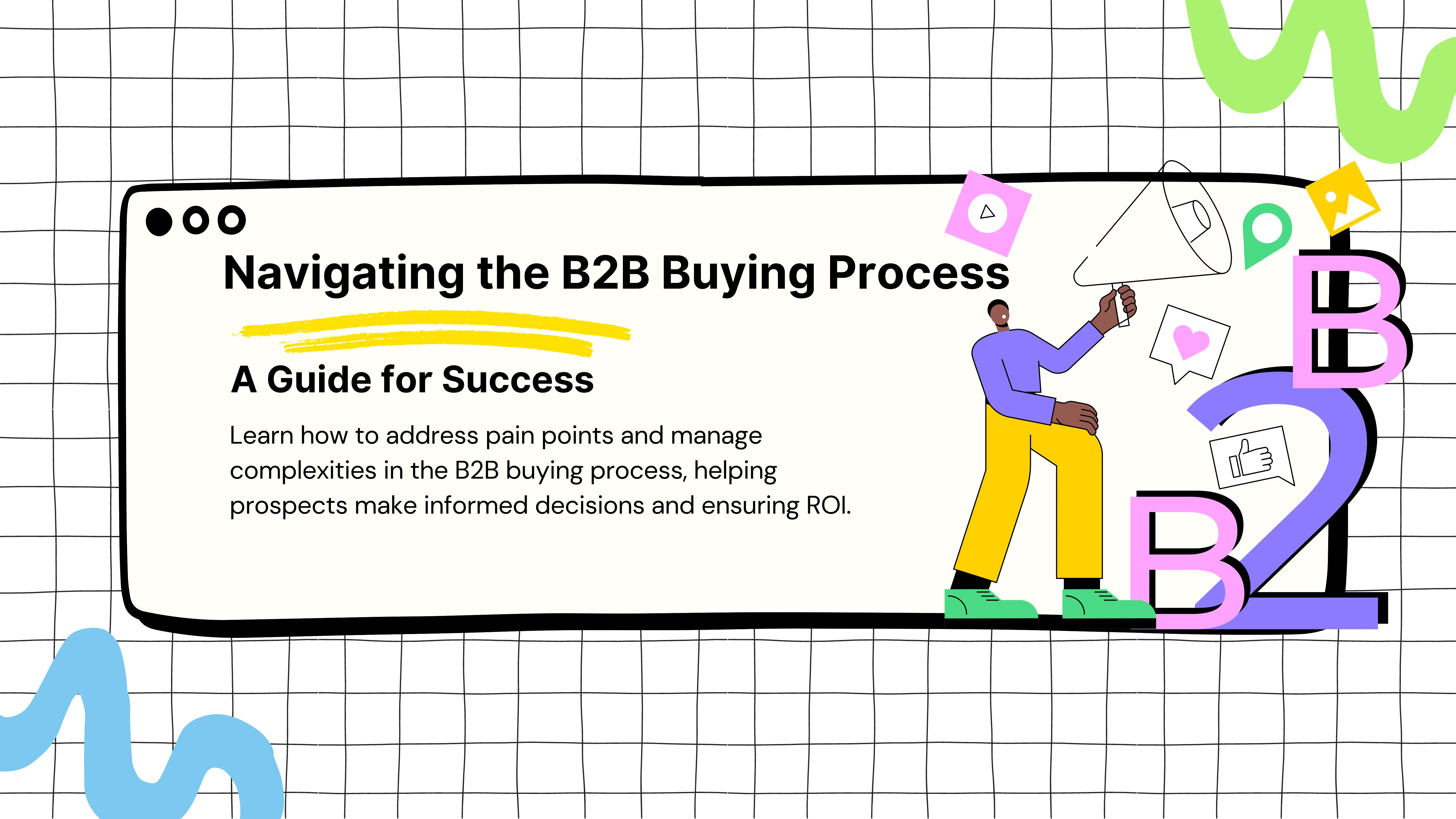 Navigating the B2B Buying Process: A Guide for Success