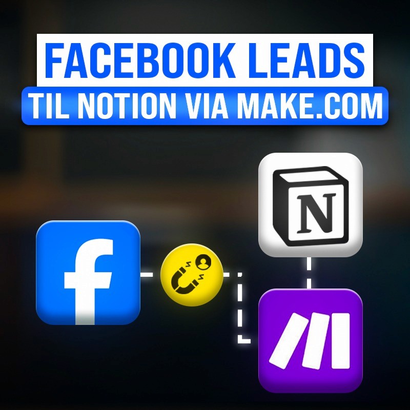 Hvordan du tilføjer Facebook Leads til Notion Automatisk (Make.com)