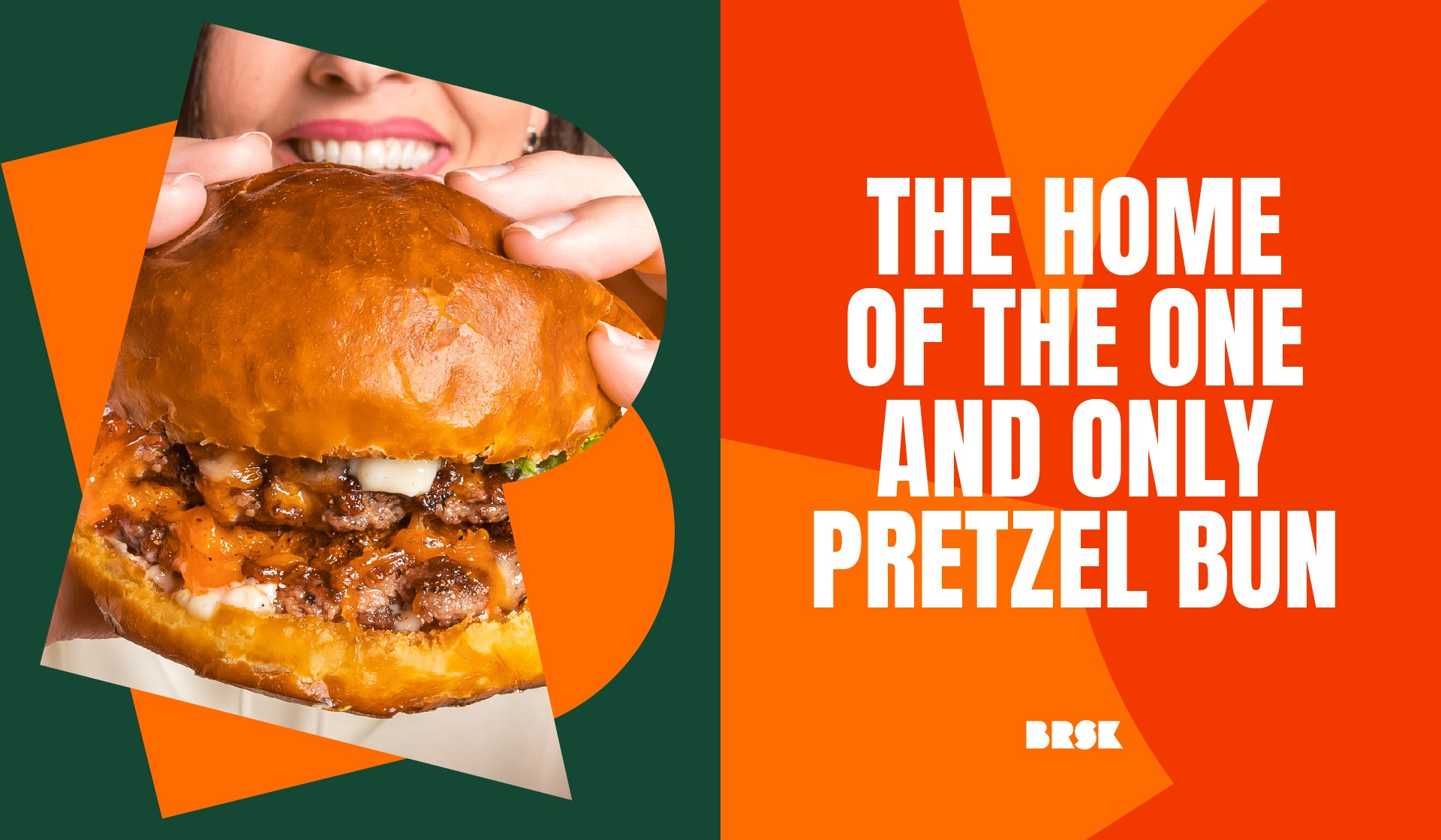 BRSK BY THE PIT, DUBAI, UAE, FASTFOOD CHAIN, BRSK LOGO, GREEN AND ORANGE, WOMAN BITING INTO A BURGER, THE HOME OF THE ONE AND ONLY PRETZEL BUN