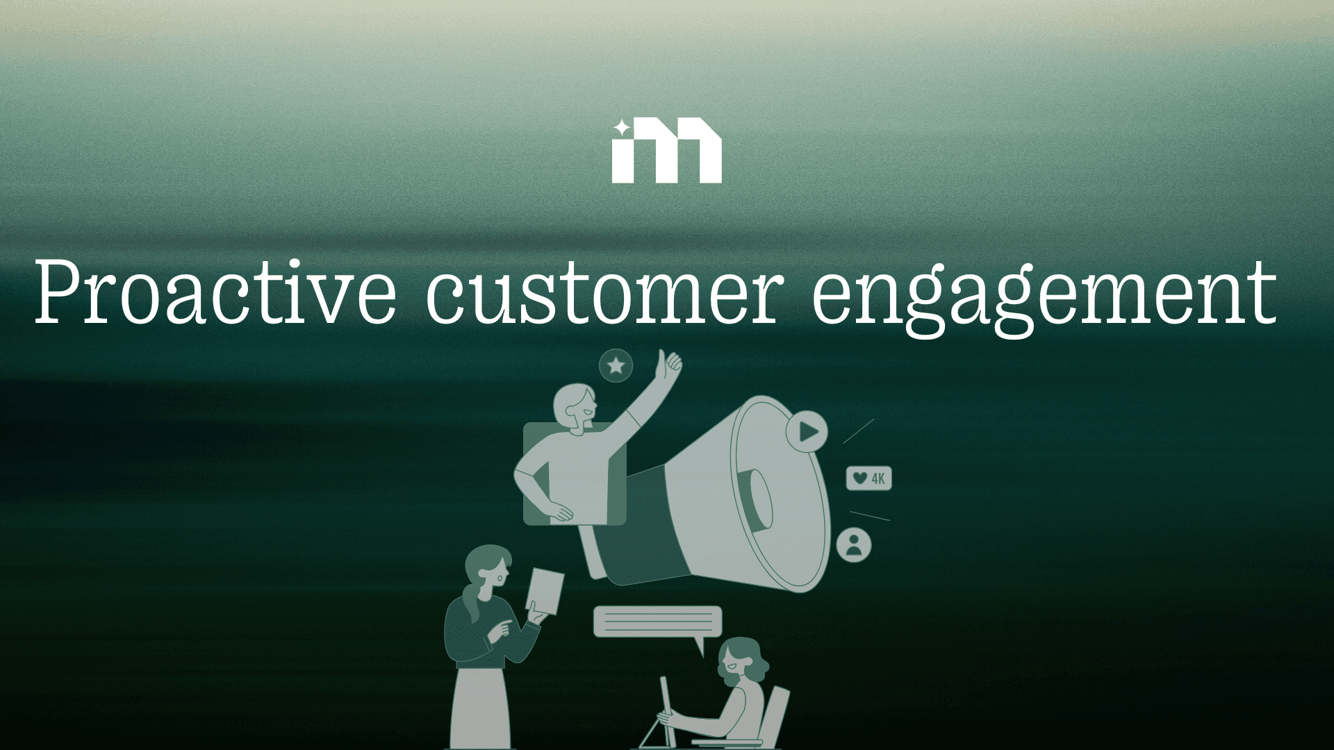 proactive customer engagement