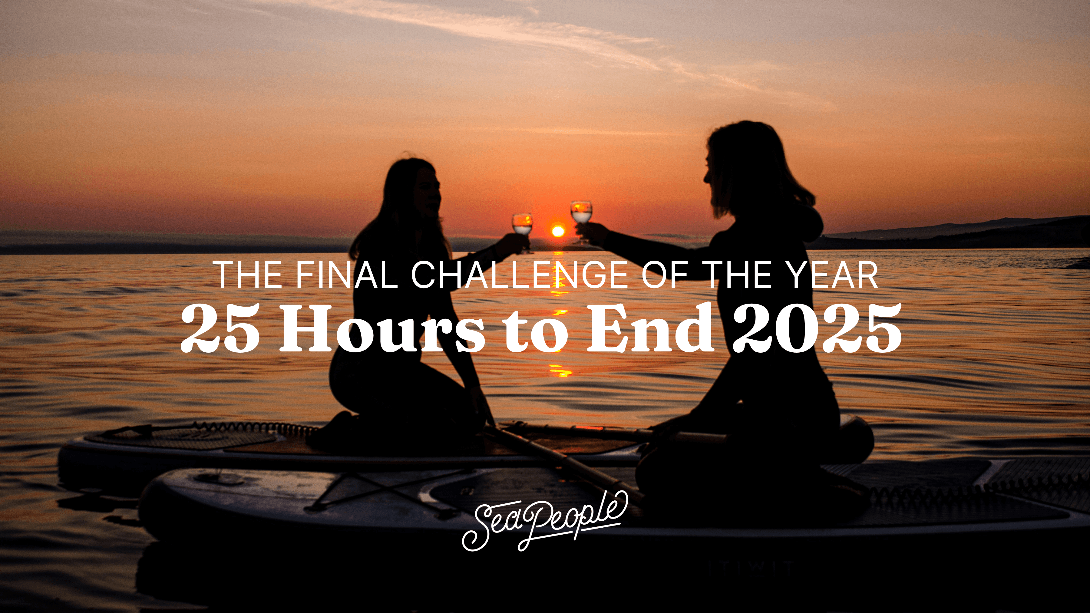 25 hours challnege to end 2025 in SeaPeople