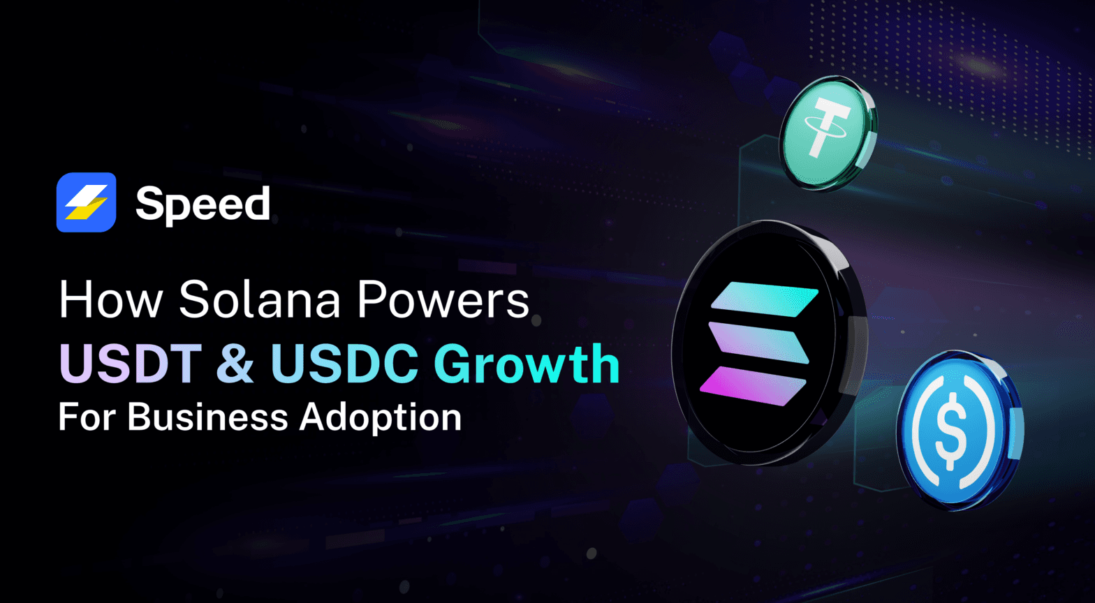 How Solana Is Driving USDT and USDC Business Adoption
