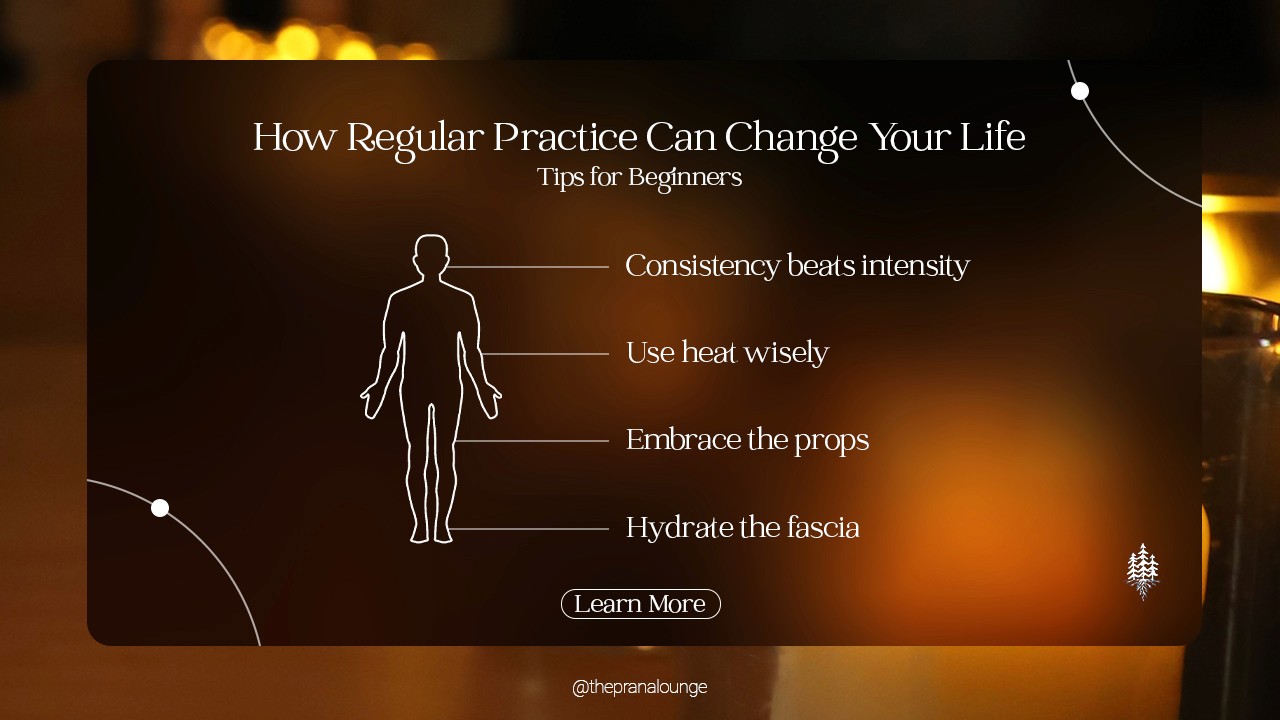 How Regular Practice can Change Your Life