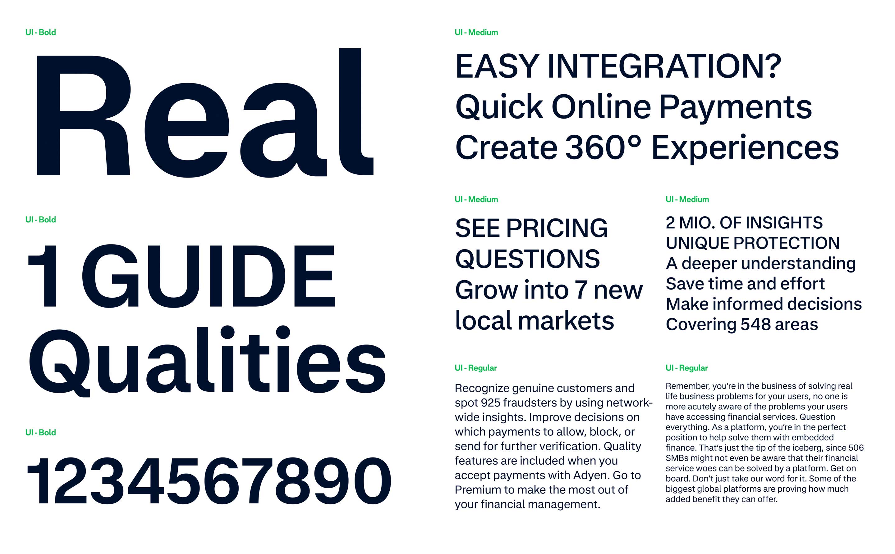 The functional version. Optimized for small sizes and dense interfaces, Adyen Sans UI is what renders on dashboards, terminals, and product screens. Tighter, sharper, engineered for legibility when every pixel counts.