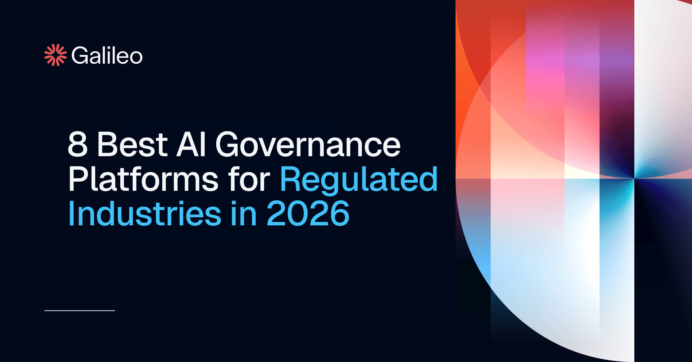  Best AI Governance Platforms for Regulated Industries | Galileo