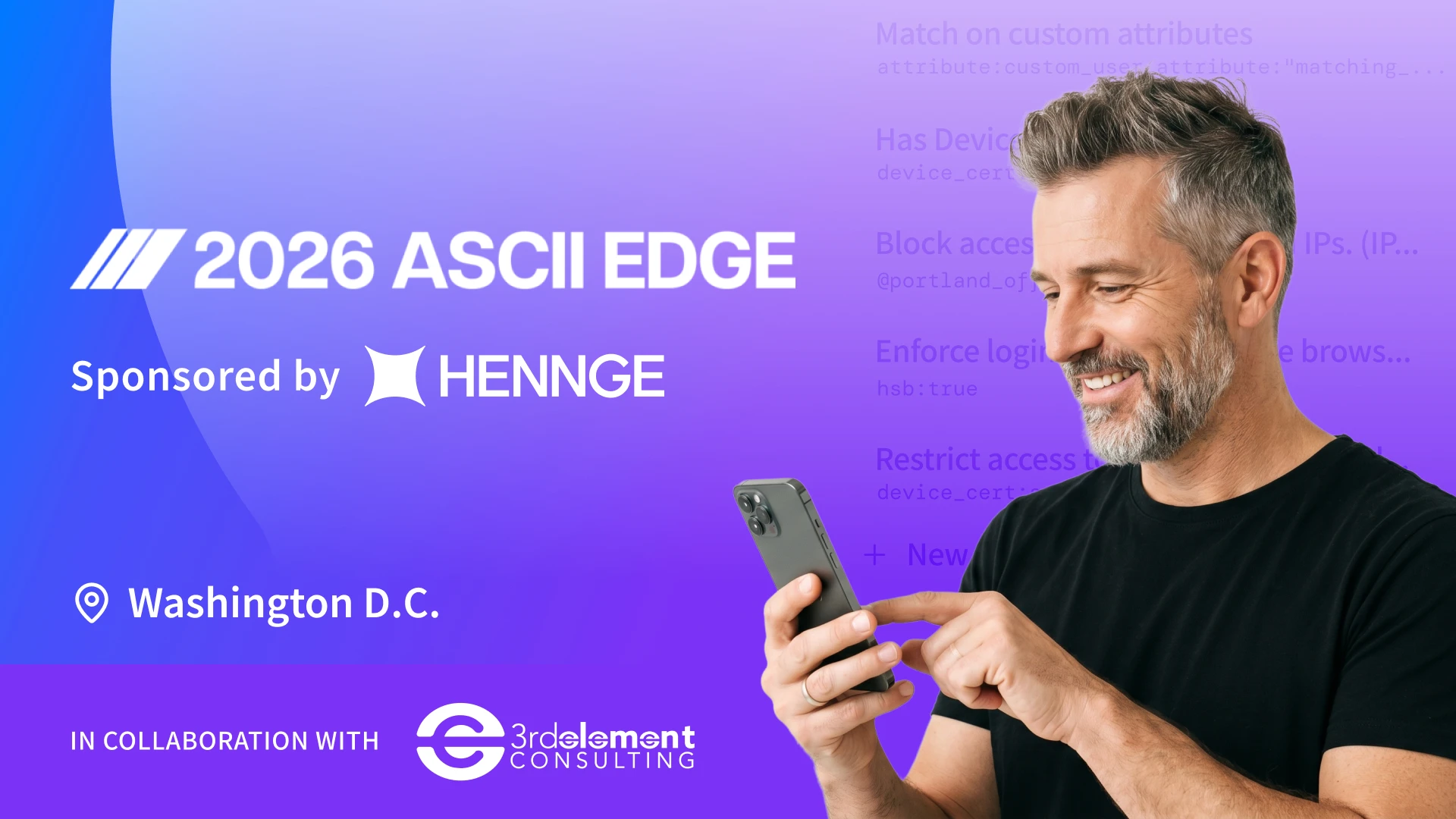 2026 ASCII Edge Washington D.C. banner sponsored by HENNGE in collaboration with 3rd Element Consulting, featuring a man using a smartphone.