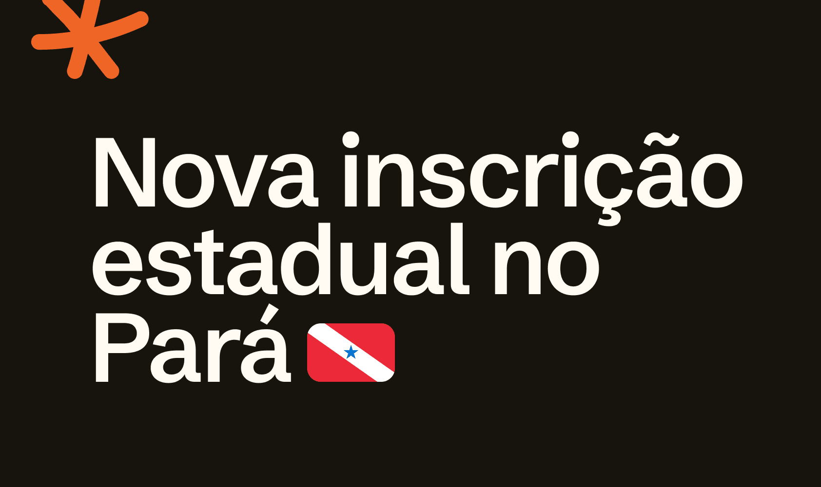 Nova inscrição estadual no Pará.