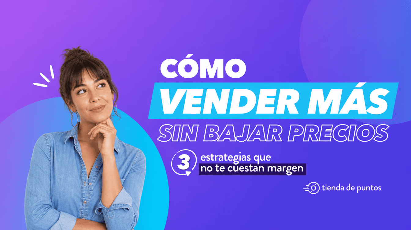 estrategias para aumentar ventas sin descuentos · fidelización de clientes · programa de puntos para comercios · retención de clientes · consumo cuidado
