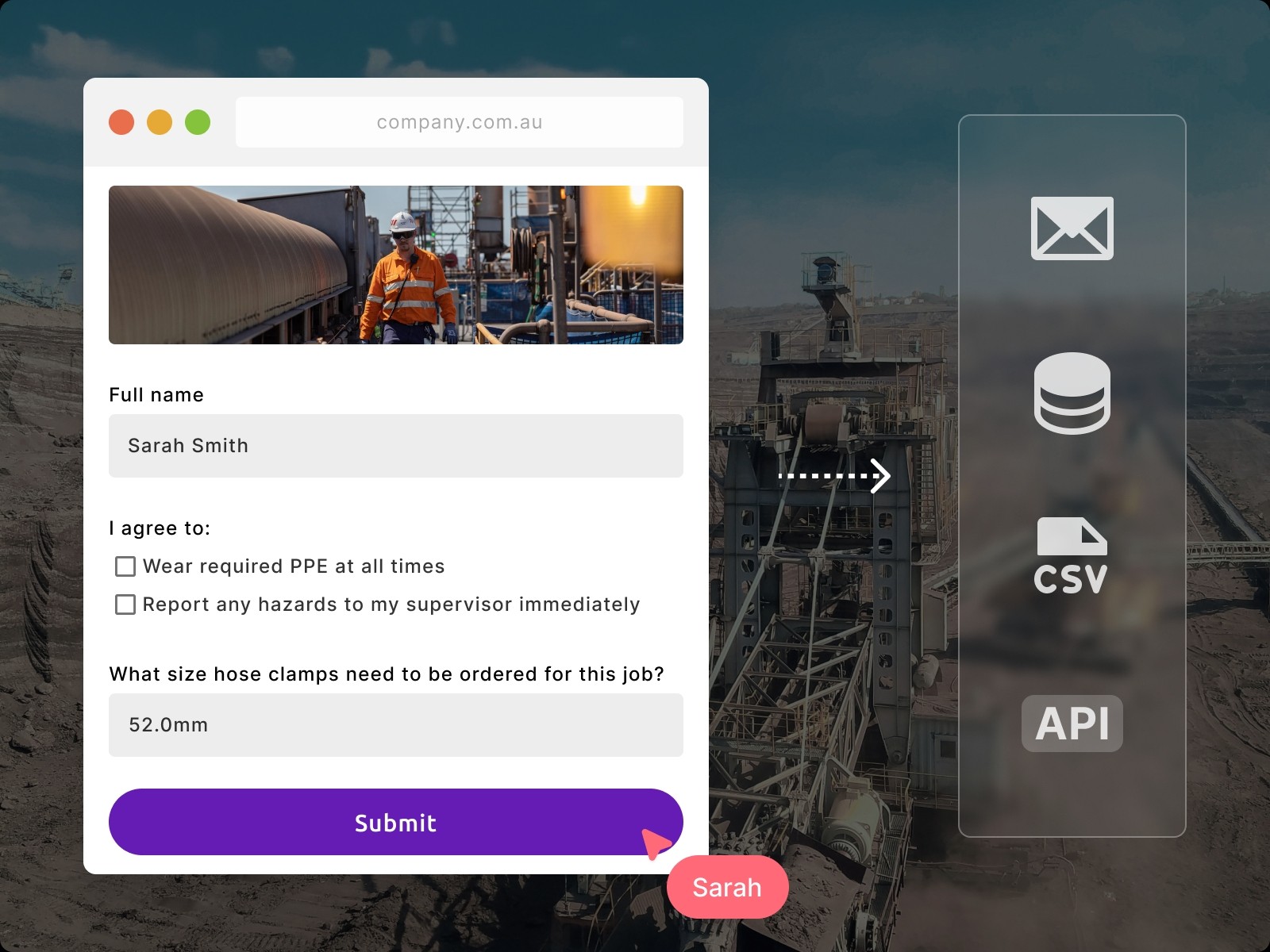 Customisable training form with fields and submit; data syncs to email, CSV, database or API for compliance.