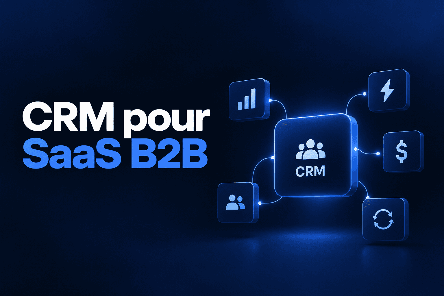 CRM pour SaaS B2B