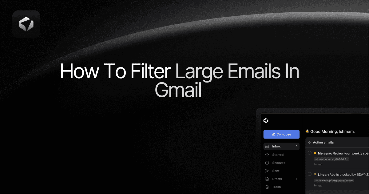 Complete Guide on How To Filter Large Emails In Gmail﻿ 