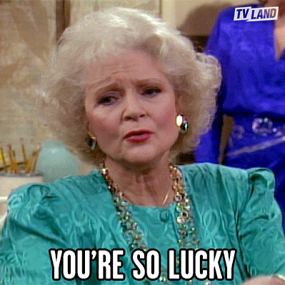 you're so lucky gif