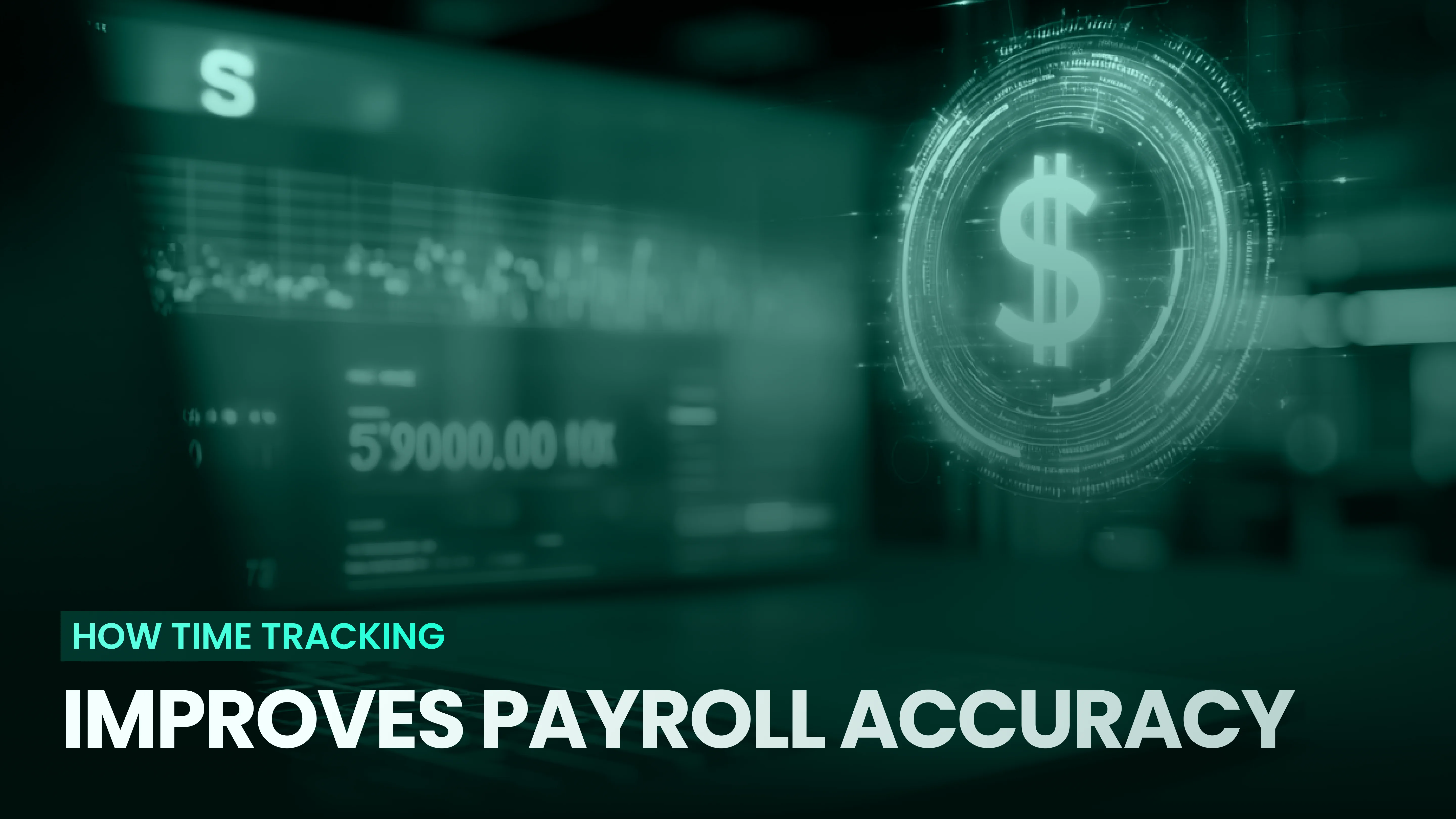 How Time Tracking Improves Payroll Accuracy