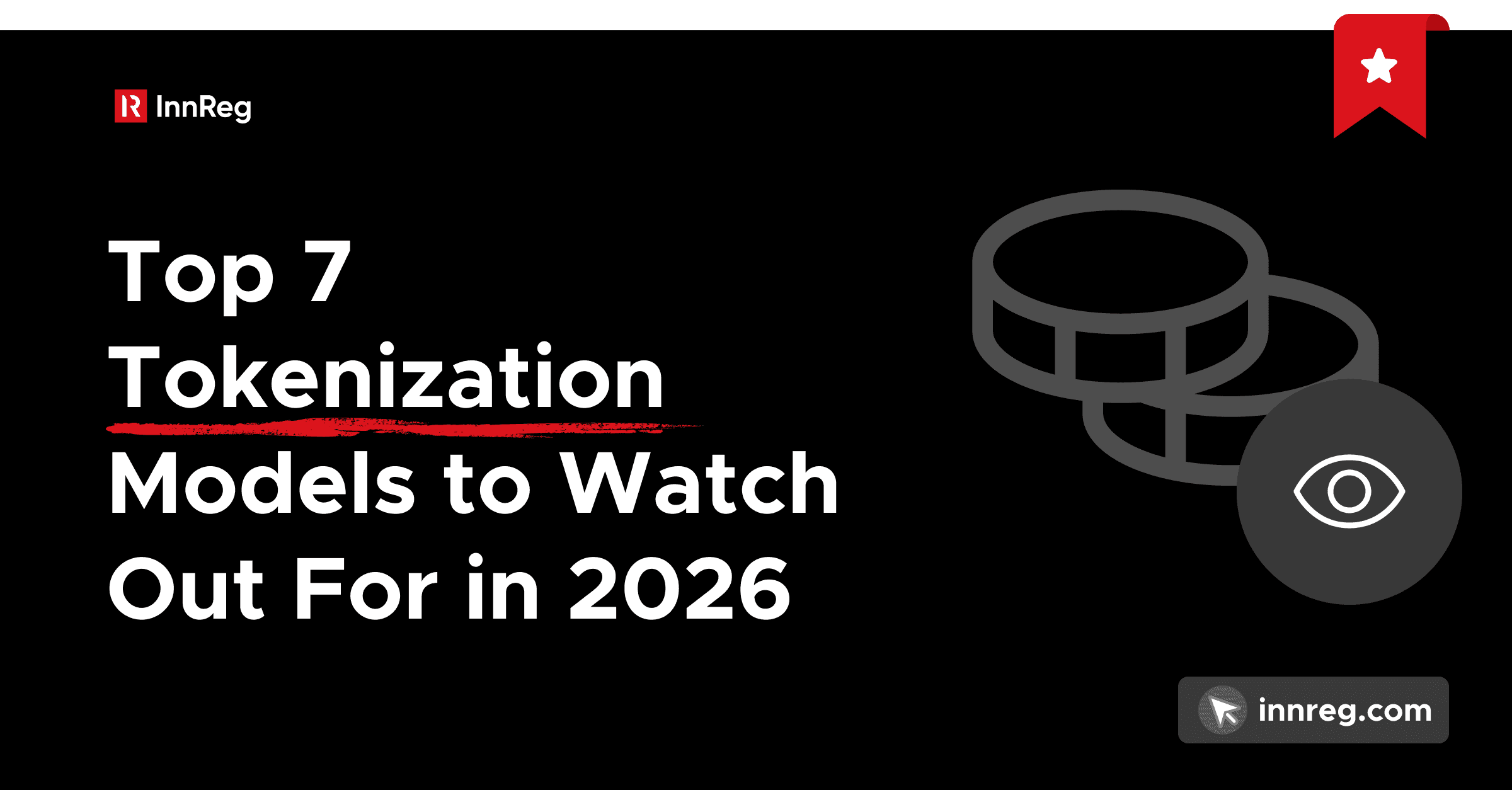 Top 7 Tokenization Models to Watch Out For in 2026