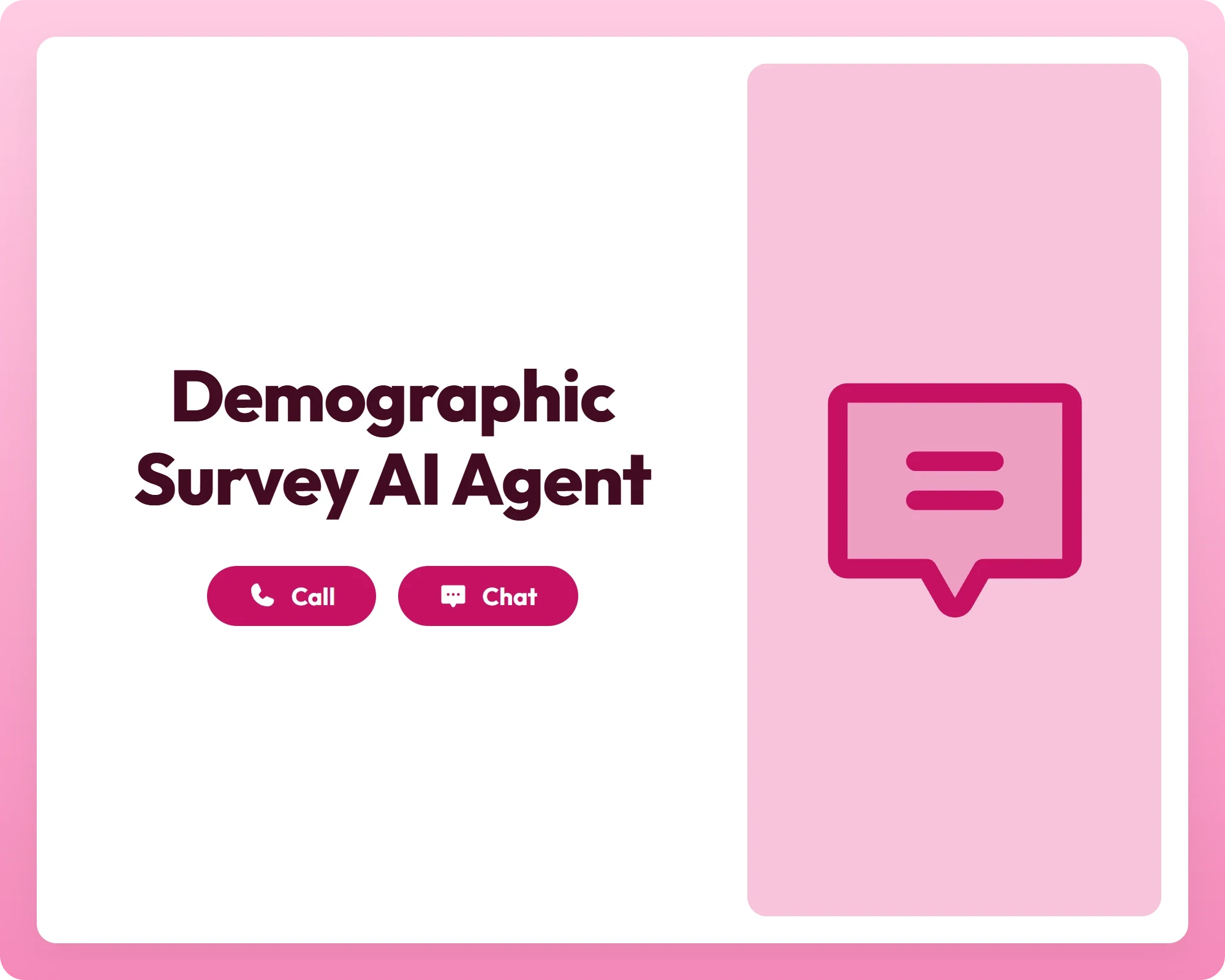 demographic survey ai agent supporting call and chat with message panel