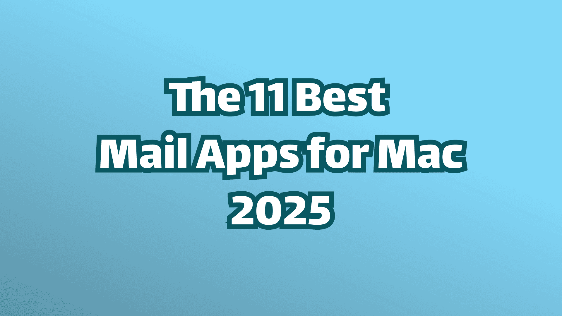 表紙画像、青い背景の白い文字で、「2025年のMac用ベスト11メーラーアプリ」と記載されています。