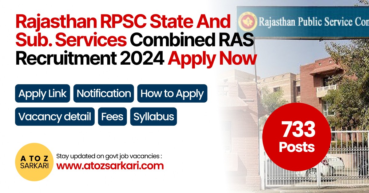 Rajasthan RPSC State and Sub. Services Combined RAS Recruitment 2024 Apply Now