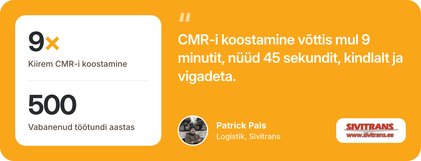 Sivitrans lühendas Planlogi e-veoselehega CMR-i koostamist 9 minutilt 45 sekundile ja säästab umbes 500 tundi aastas