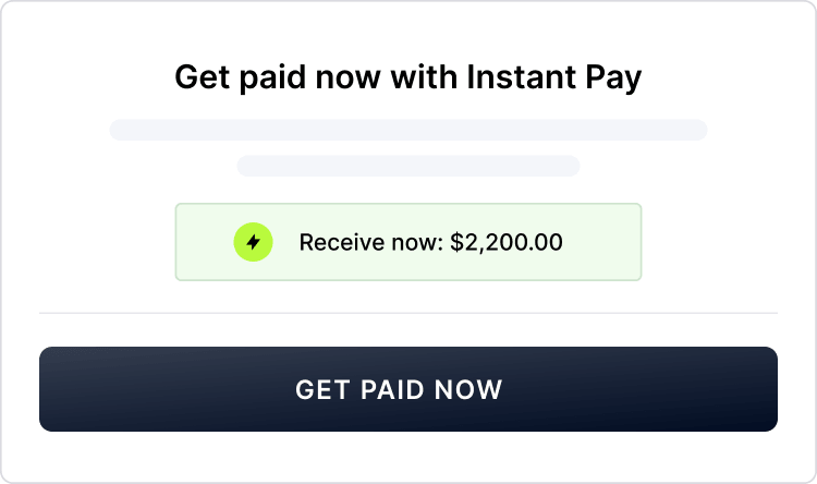Get paid in days, not months.