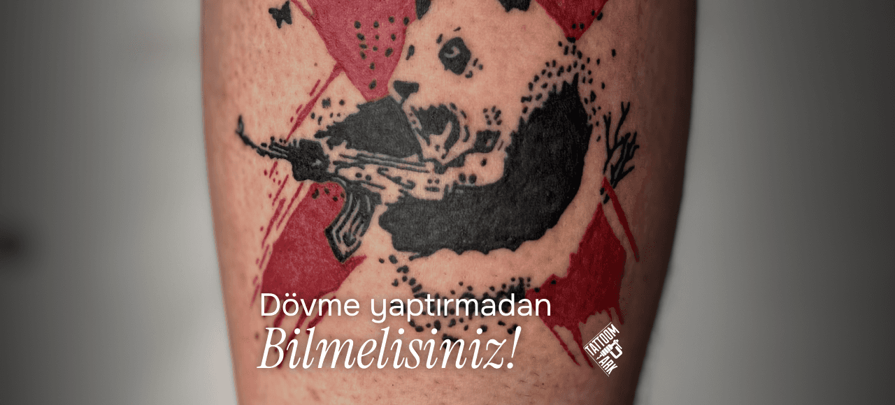 Dövme Yaptırmadan Önce Bilmeniz Gerekenler tattompark bursa dövmeci blog fotoğrafı