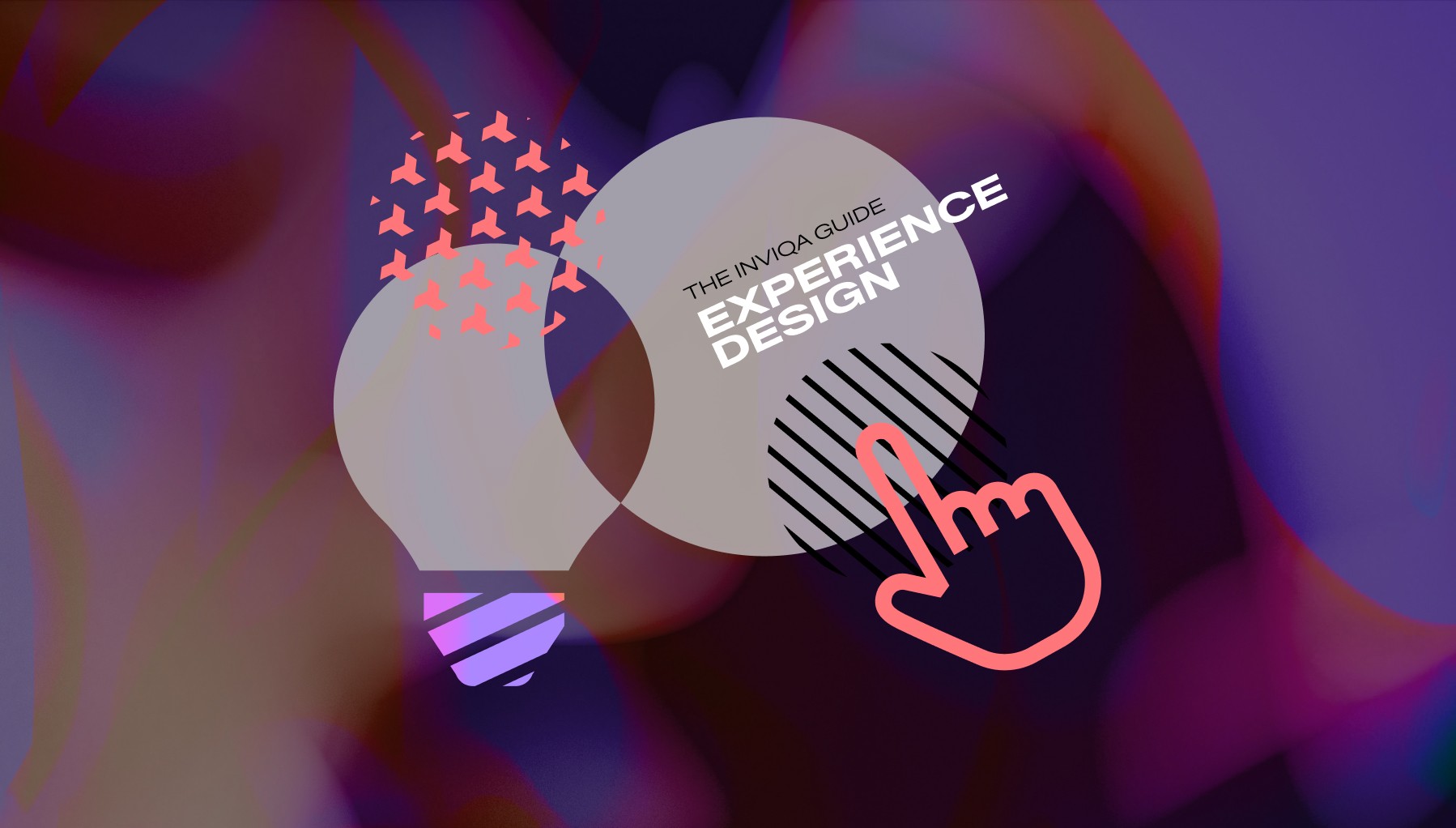 The Inviqa Guide to Experience Design