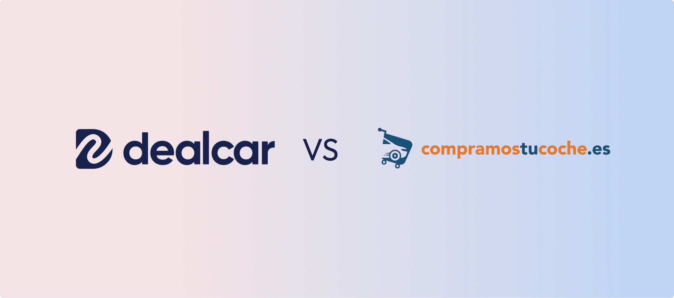 Dealcar vs Compramostucoche.es (comparativa)