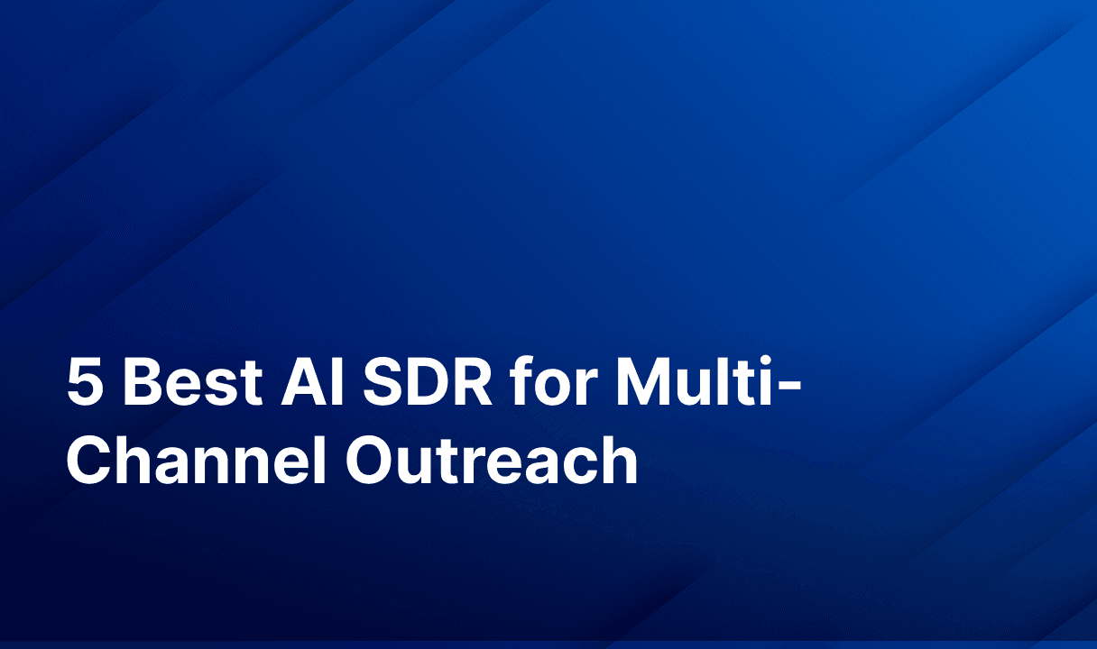 5 Best AI SDRs for Sales Outreach in 2025