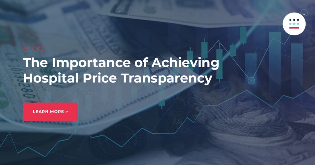 The Importance of Achieving Hospital Price Transparency