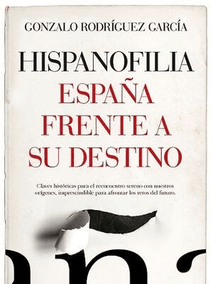 Hispanofilia: España frente a su destino