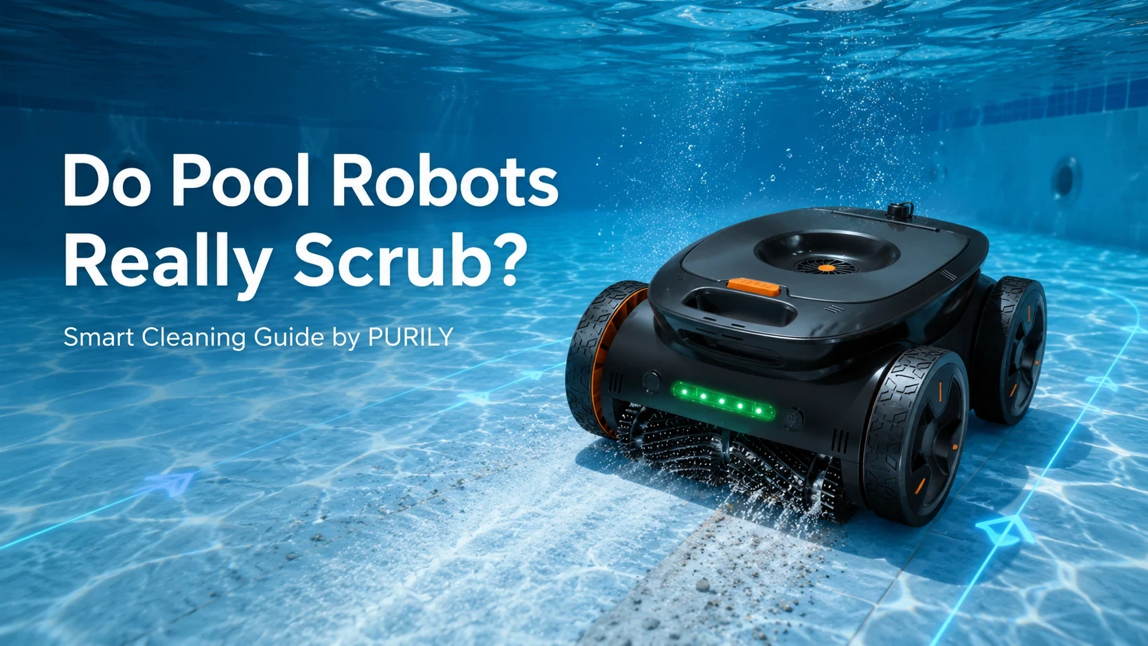 Are Robotic Pool Cleaners Really Effective at Scrubbing? Pool Cleaning Guide