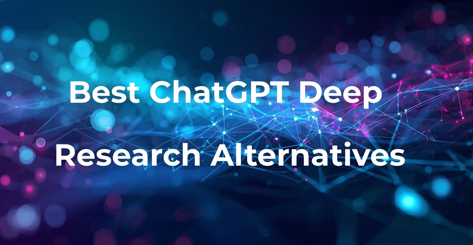 Best ChatGPT Deep Research Alternatives