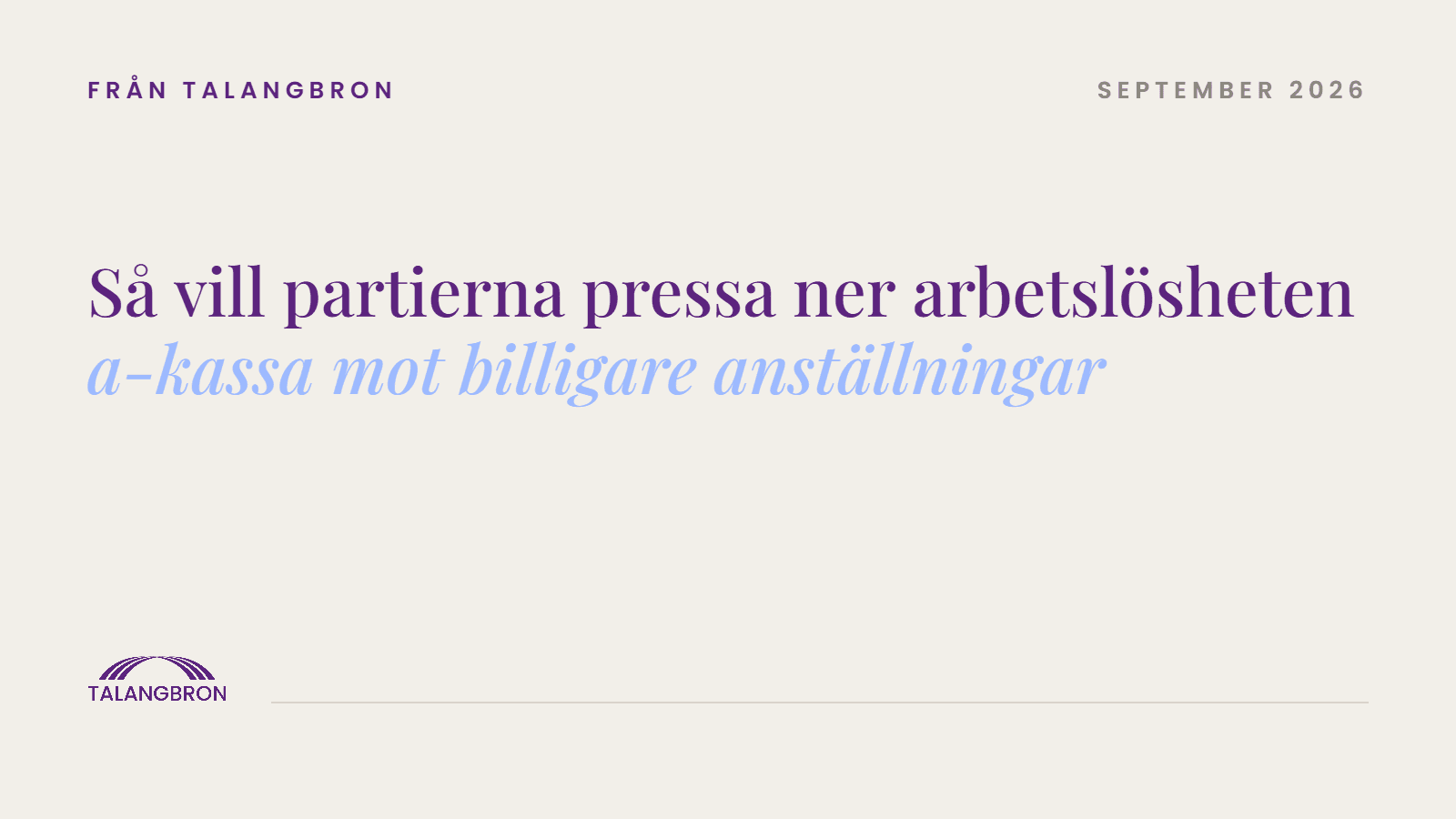 Val på söndag - så vill partierna pressa ner arbetslösheten: a-kassa mot billigare anställningar