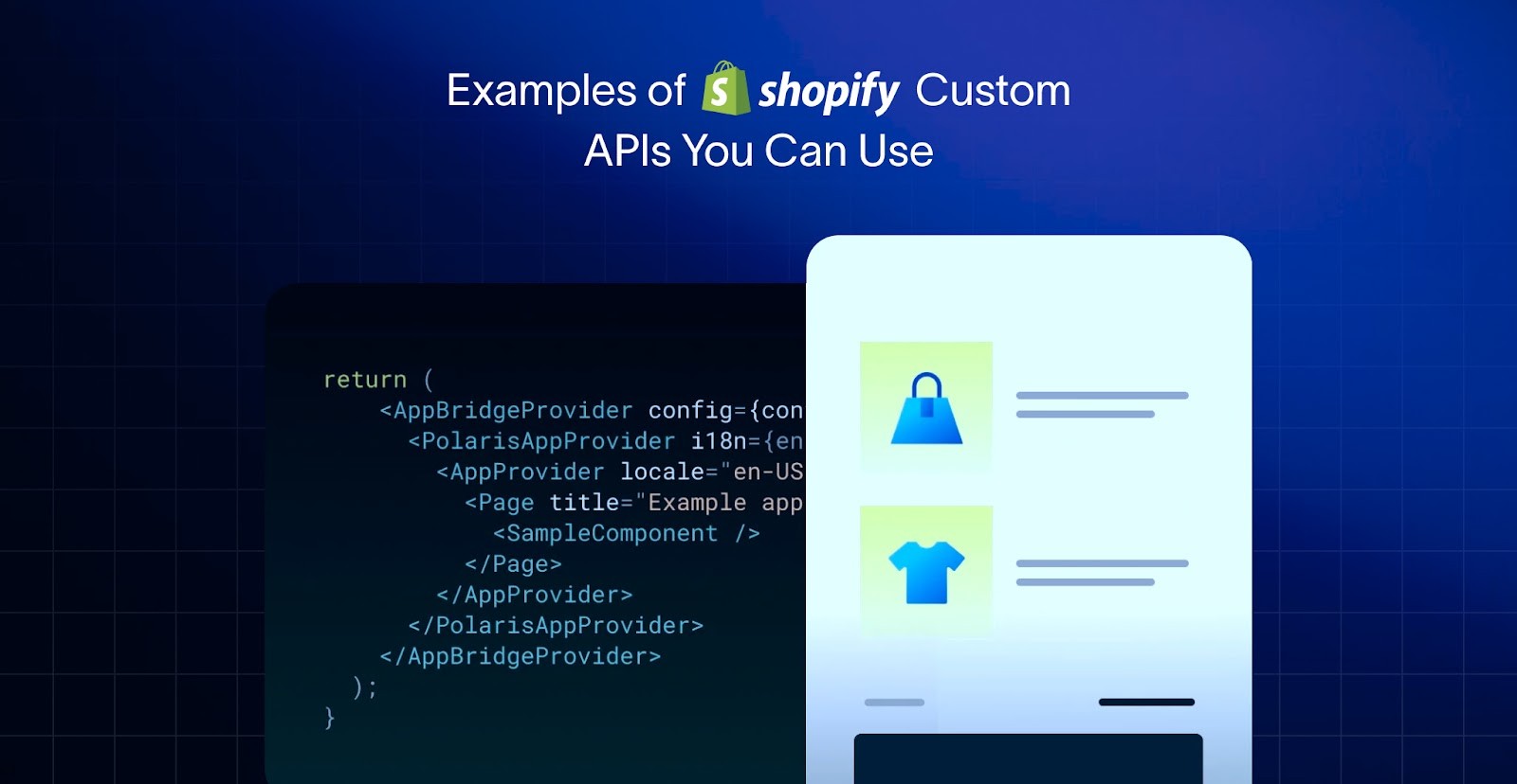 Code-Ausschnitt mit Polaris- und App-Bridge-Providern neben einer Produktliste, Beispiele für Shopify Custom APIs