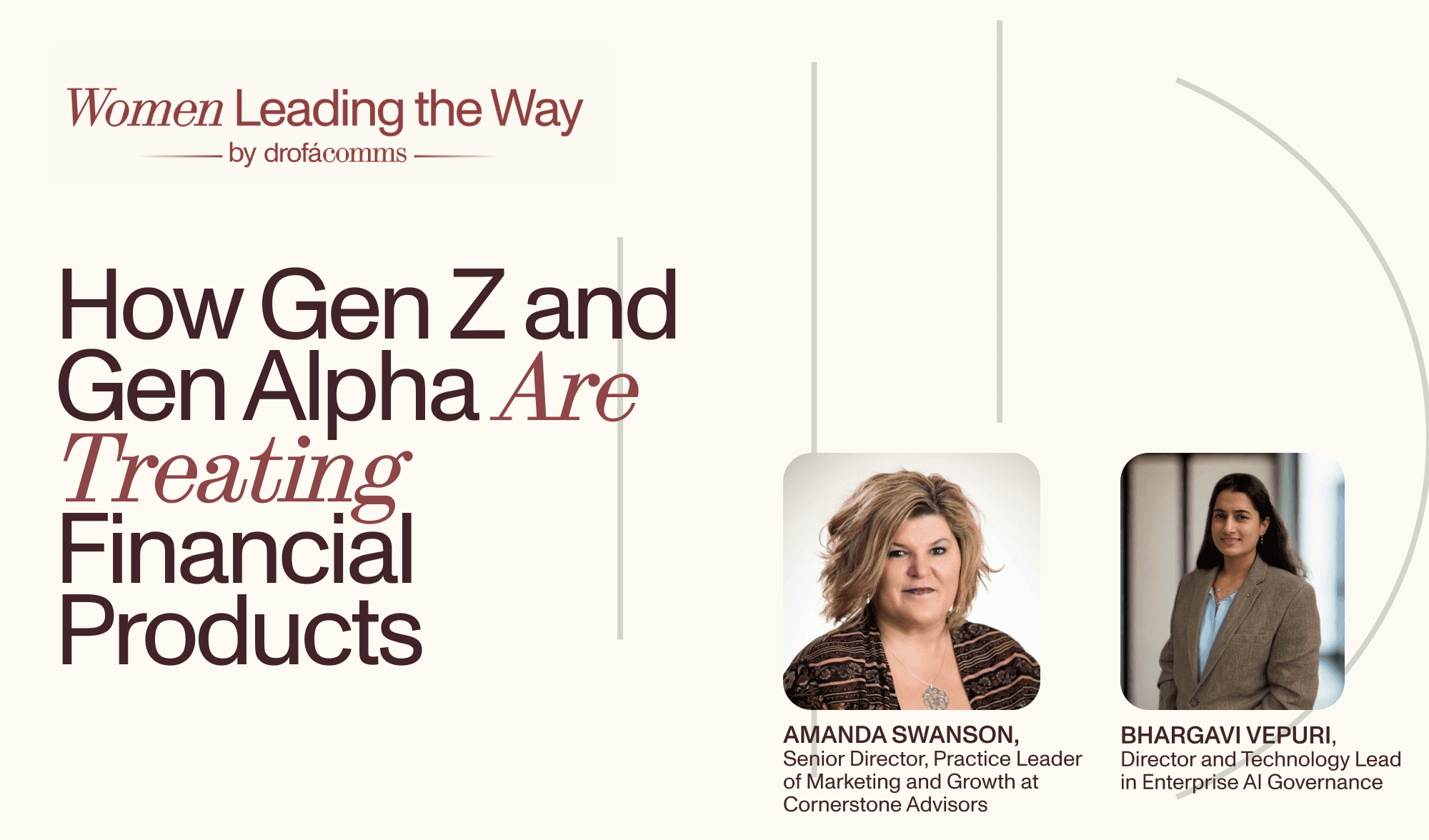 Women Leading the Way: How Gen Z and Gen Alpha Are Treating Financial Products, featuring Swanson and Vepuri.