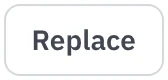 Replace