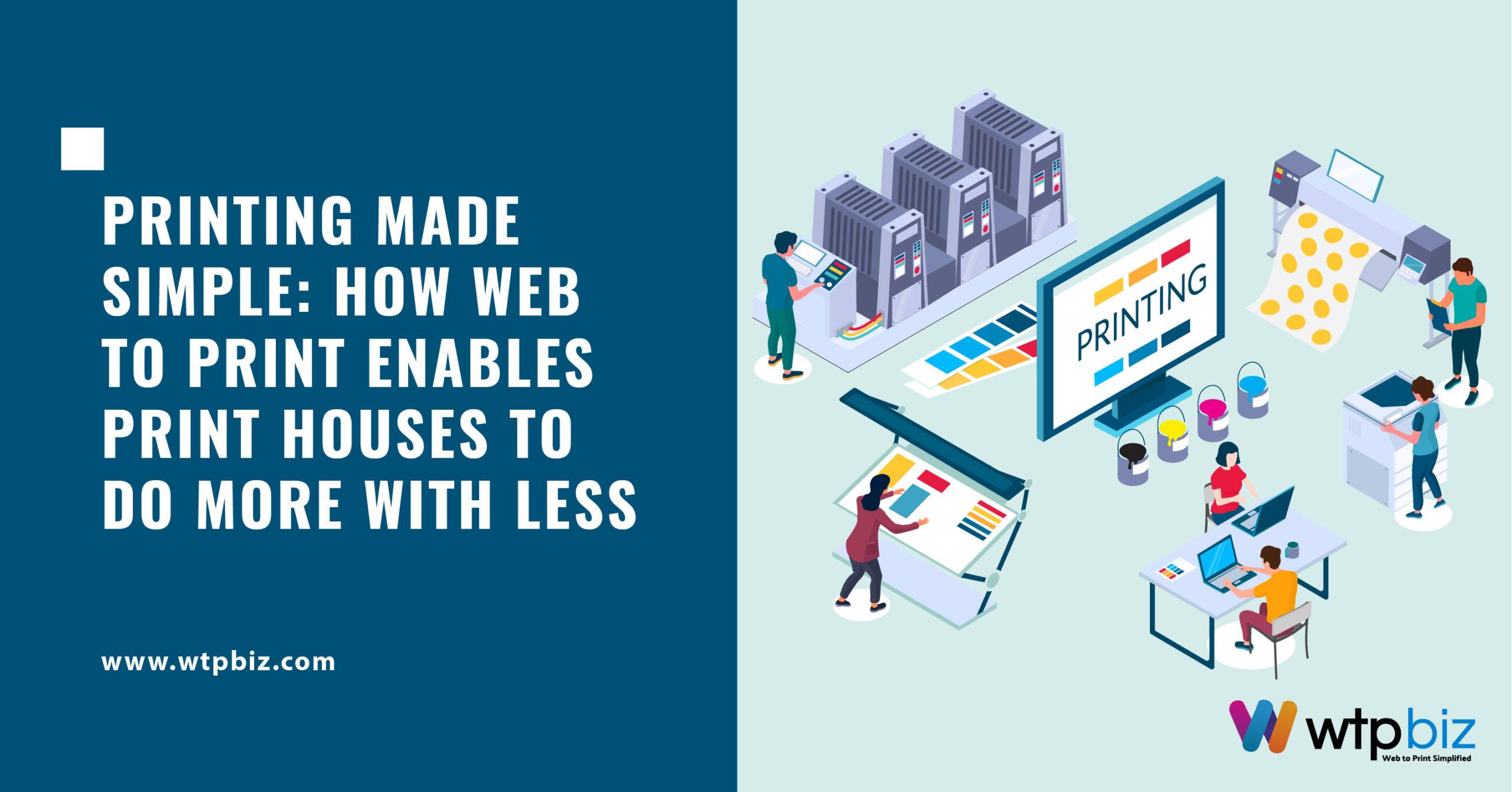 How Print Houses Achieve More with Less Effort