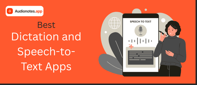 Best Dictation and Speech-to-Text Apps